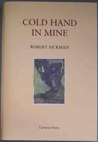 COLD HAND IN MINE: Strange Stories by Aickman, Robert - 2011