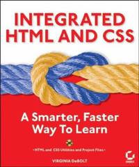 Integrated HTML and CSS : A Smarter, Faster Way to Learn