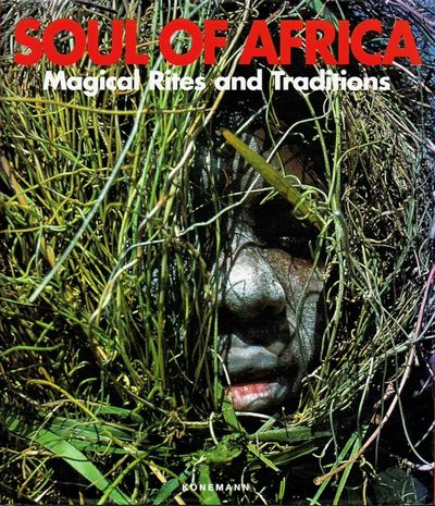 Soul of Africa. Magical Rites and Traditions.…