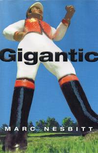 Gigantic by Nesbitt, Marc - 2002