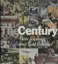 The Century by Jennings, Peter & Todd Brewster - 1998