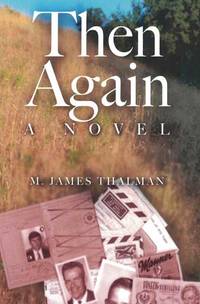 Then Again: A Novel