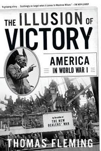 The Illusion of Victory : America in World War I
