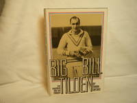 Big Bill Tilden The Triumphs and the Tragedy