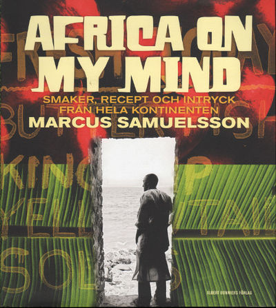 AFRICA ON MY MIND. Smaker, recept och intryck…