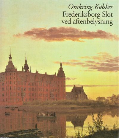 Omkring Købkes Frederiksborg Slot ved…