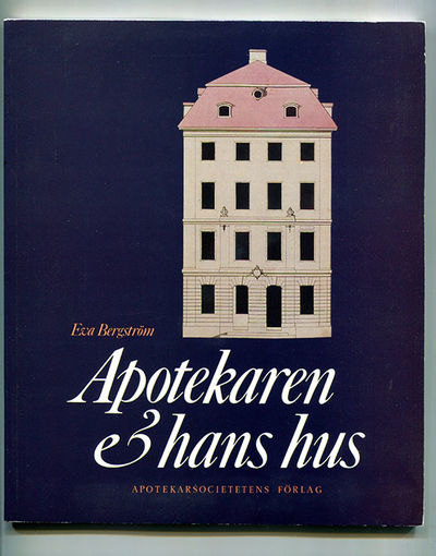 Apotekaren och hans hus. Om 1700-talsapotekaren…