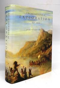 Encyclopedia of Exploration to 1800 by Raymond John HOWGEGO - Hardcover - 2003 - from Attic Books (SKU: 121502)
