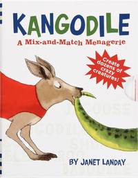 image of Kangodile: a Mix and Match Menagerie
