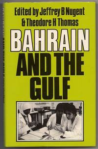 Bahrain and the Gulf: Past Perspectives and Alternative Futures