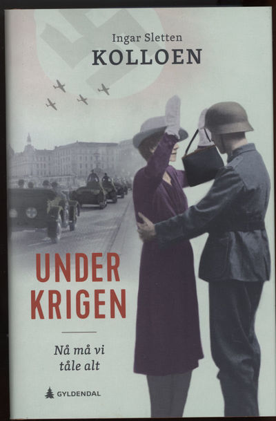 Under krigen. Nå må vi tåle alt