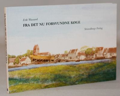 Fra det nu forsvundne Køge.