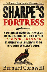 Sharpe's Fortress: The Siege of Gawilghur, December 1803 (The Sharpe Series, Book 3)