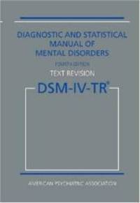image of Diagnostic and Statistical Manual of Mental Disorders, 4th Edition, Text Revision (DSM-IV-TR)