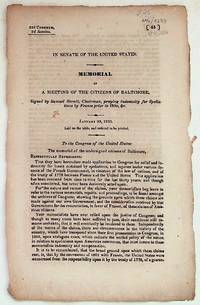 Memorial of A Meeting of the Citizens of Baltimore, Signed by Samuel Sterett, Chairman, Praying Indemnity for Spoliations by France Prior to 1800, &c