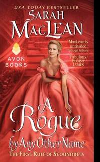A Rogue by Any Other Name: The First Rule of Scoundrels (Rules of Scoundrels)