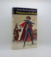 Flashman At The Charge - a fine unfaded copy by Fraser, George Macdonald - 1973