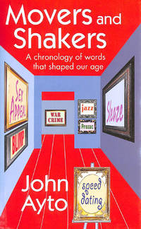 Movers and Shakers: A chronology of words that shaped our age