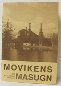 Movikens masugn. Ett kulturminne i Bjuråker.