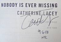 NOBODY IS EVER MISSING (SIGNED, DATED, NYC)