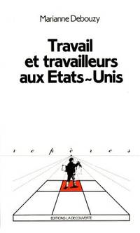 Travail et travailleurs aux Etats-Unis.