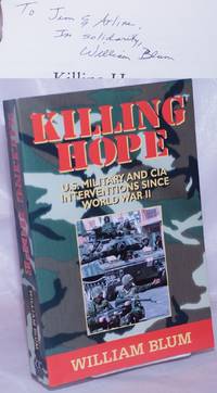 Killing Hope: U. S. Military and CIA Interventions Since World War II by Blum, William - 1995