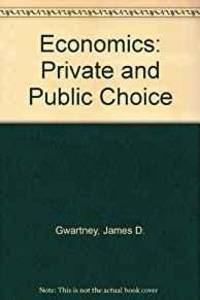 image of ECONOMICS: PRIVATE AND PUBLIC CHOICE