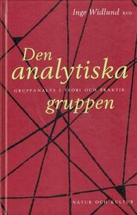 Den analytiska gruppen. Gruppanalys i teori och…