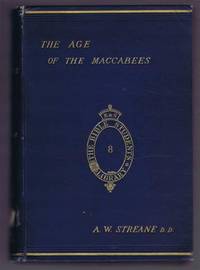 The Age of the Maccabees, with Special Reference to the Religious Literature of the Period