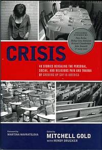 cover of Crisis: 40 Stories Revealing The Personal, Social, And Religious Pain And Trauma Of Growing Up Gay In America
