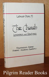 The Church: Learning and Teaching. Magisterium - Assent - Dissent  - Academic Freedom. by Orsy SJ., Ladislas - 1987