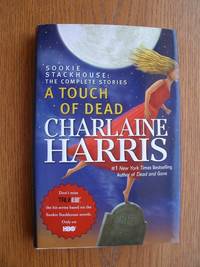 A Touch of Dead by Charlaine Harris - First edition first printing - 2009 - from Scene of the Crime Books, IOBA (SKU: biblio12106)