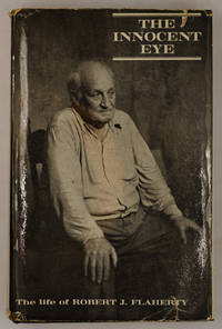 cover of The Innocent Eye: The Life of Robert J. Flaherty