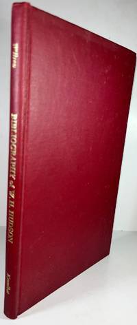 A Bibliography of the Writings of W.H. Hudson