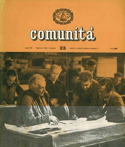 Comunità. Rivista Mensile del Movimento Comunità. Year I, No. 5 (September 1946) through Year XX, No. 139/140 (November/December 1966)