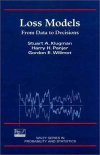 Loss Models : From Data to Decisions