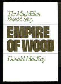 Empire of Wood: The MacMillan Bloedel Story