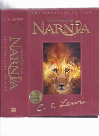 Narnia Chronicles: Lion, Witch and the Wardrobe - Prince Caspian - Voyage of the Dawn Treader - Silver Chair - Horse &amp; His Boy - Magician&#039;s Nephew - Last Battle -an OMNIBUS VOLUME Containing the 7 Books (inc. Fold Out Map of Narnia )( Signature Edition ) by Lewis, C.S. ( Clive Staples ), with Cover Art and Interior Illustrations By Pauline Baynes (includes:  Excerpts from:  Beyond the Wardrobe -The Official Guide to Narnia By E J Kirk ) - 2005