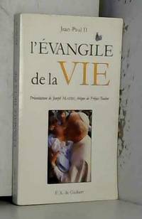 L&#039;EVANGILE DE LA VIE. Lettre encyclique Evangelium vitae by Eglise catholique et Jean-Paul II - 1995