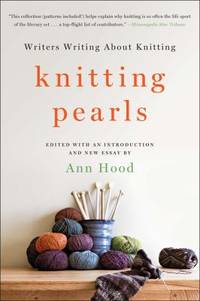 Knitting Pearls : Writers Writing about Knitting