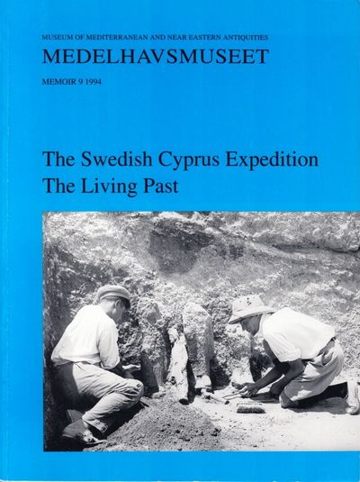 The Swedish Cyprus Expedition. The Living Past.