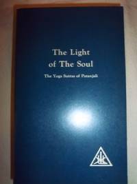 The Light of the Soul: Paraphrase of the Yoga Sutras of Pantanjali