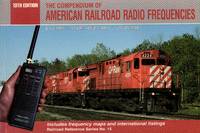 image of Railroad Refernce Series No.15: The Compendium of American Railroad Radio Frequencies - Includes Frequency Maps and International Listings