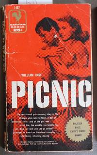 Picnic: A Summer Romance In Three Acts (Movie Tie-in Starring = starring William Holden and Kim Novak) (Bantam # 1457 ) by Inge, William - 1956