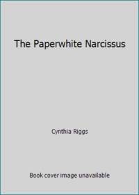 The Paperwhite Narcissus