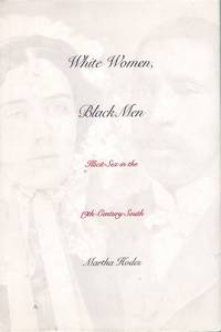 cover of WHITE WOMEN, BLACK MEN Illicit Sex in the Nineteenth-Century South