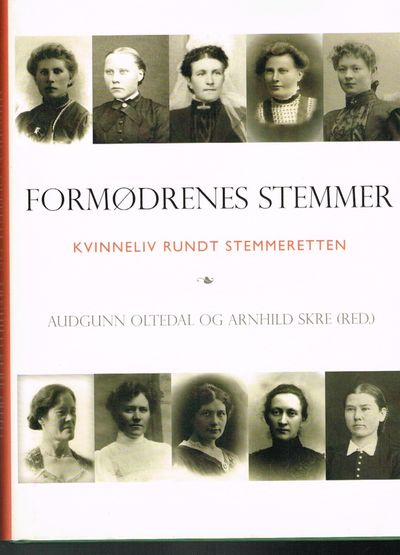 Formødrenes stemmer. Kvinneliv rundt stemmeretten.