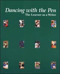 Dancing with the Pen: The Learner as a Writer