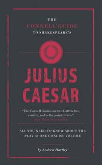 Connell Guide To Shakespeare's Julius Caesar