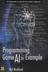 Programming Game AI by Example: .